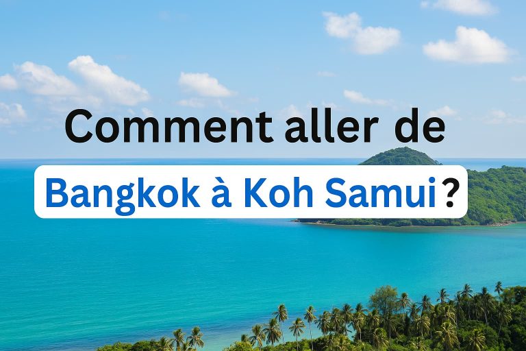 Comment aller de Bangkok à Koh Samui ?